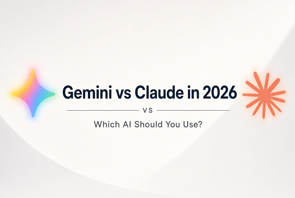 Gemini vs Claude in 2026: Which AI Should You Use?