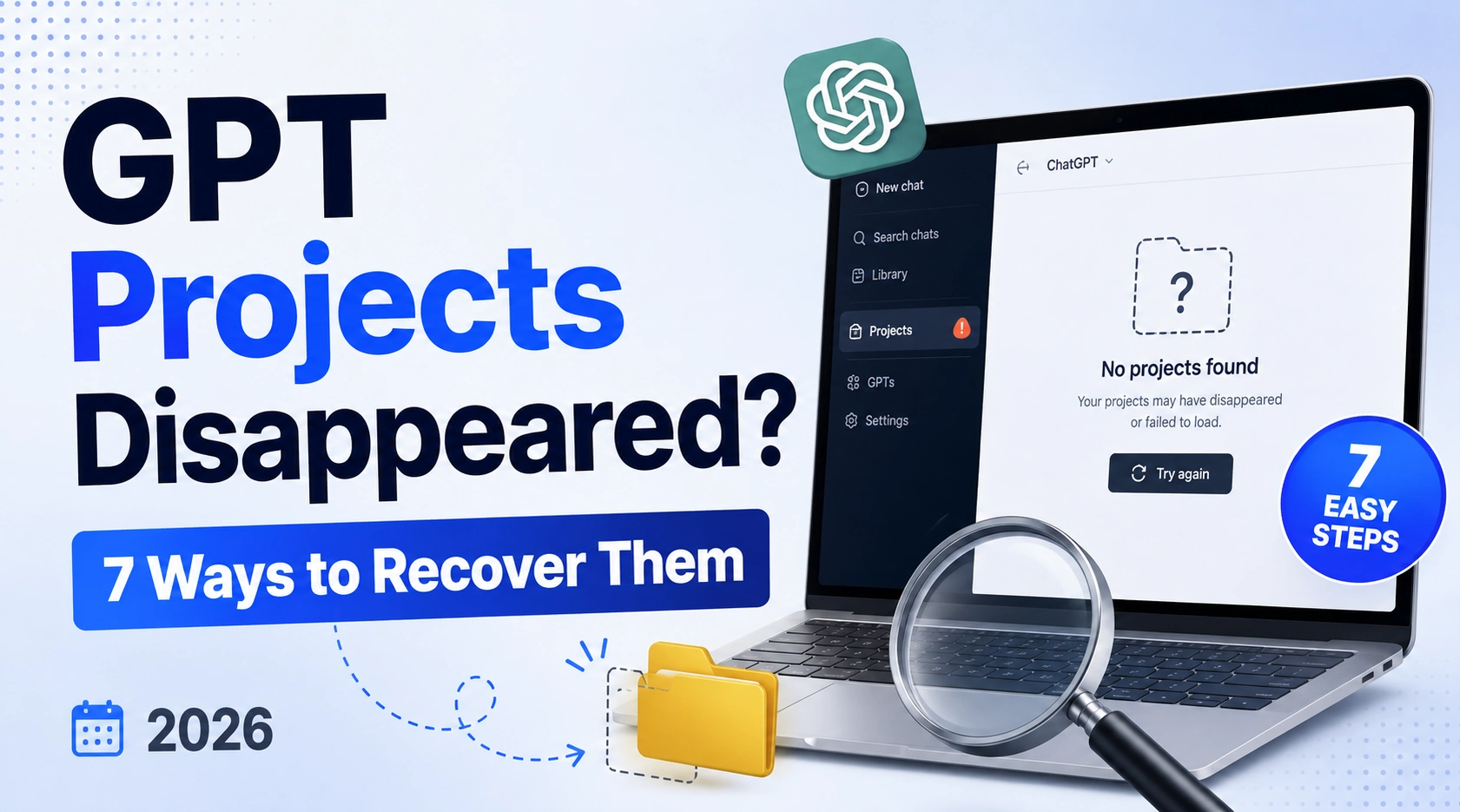 GPT Projects Disappeared? 7 Ways to Recover (2026)