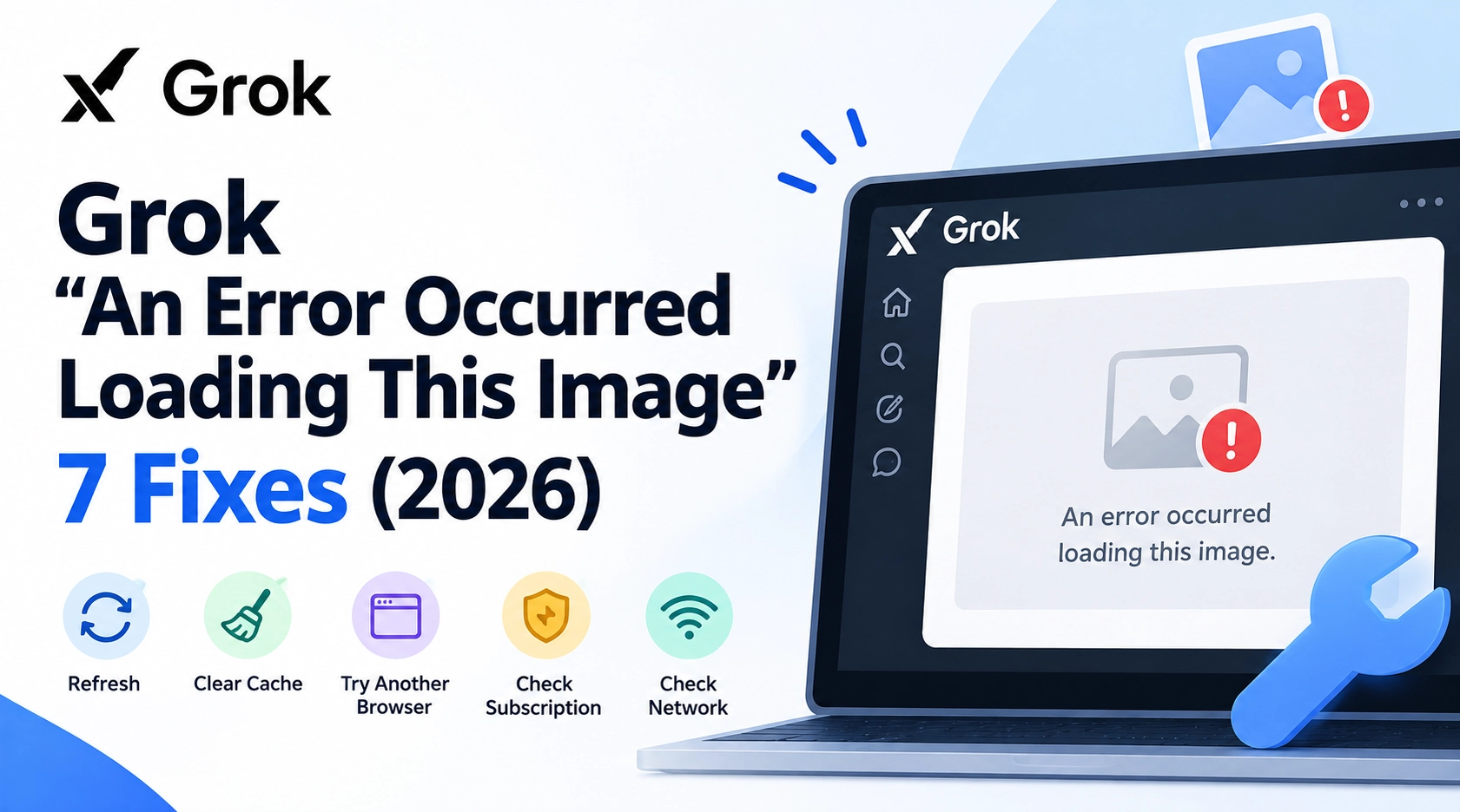 Grok An Error Occurred Loading This Image: 7 Fixes (2026)