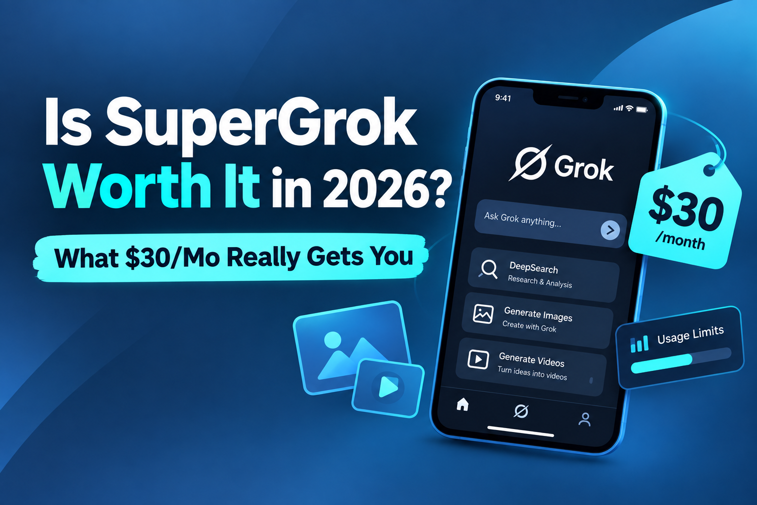 Is SuperGrok Worth It in 2026? What $30/Mo Really Gets You