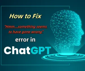 ChatGPTの「うーん…何かがうまくいきませんでした」エラーを修正する方法は？